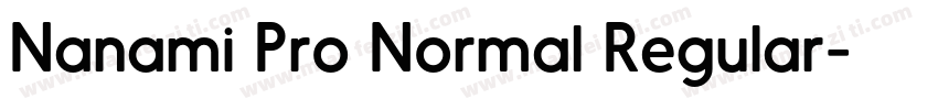 Nanami Pro Normal Regular字体转换